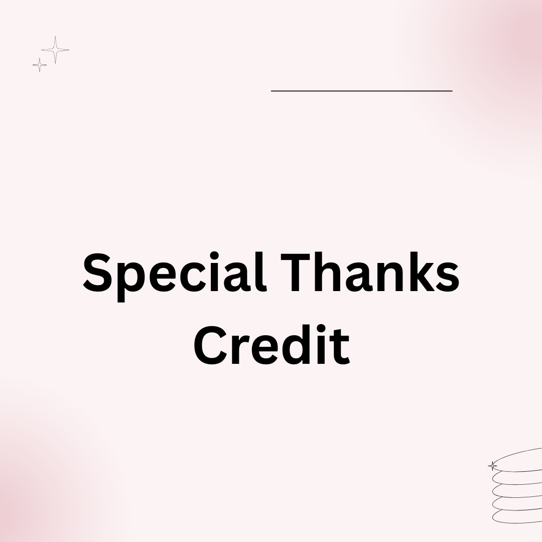 Special Thanks Credit